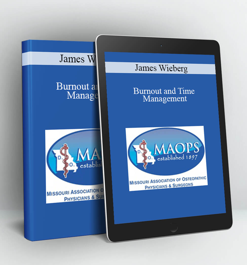 Burnout and Time Management - James Wieberg