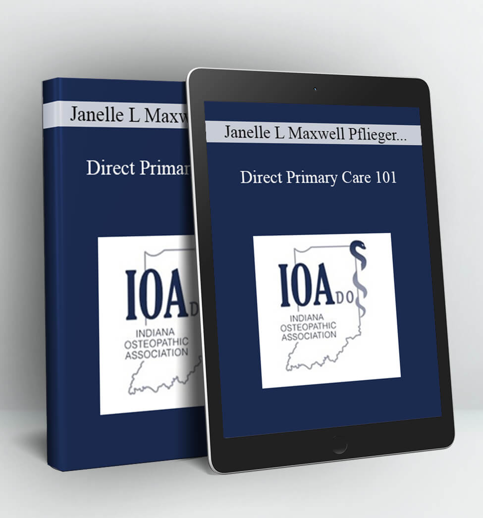 Direct Primary Care 101 - Janelle L Maxwell Pflieger