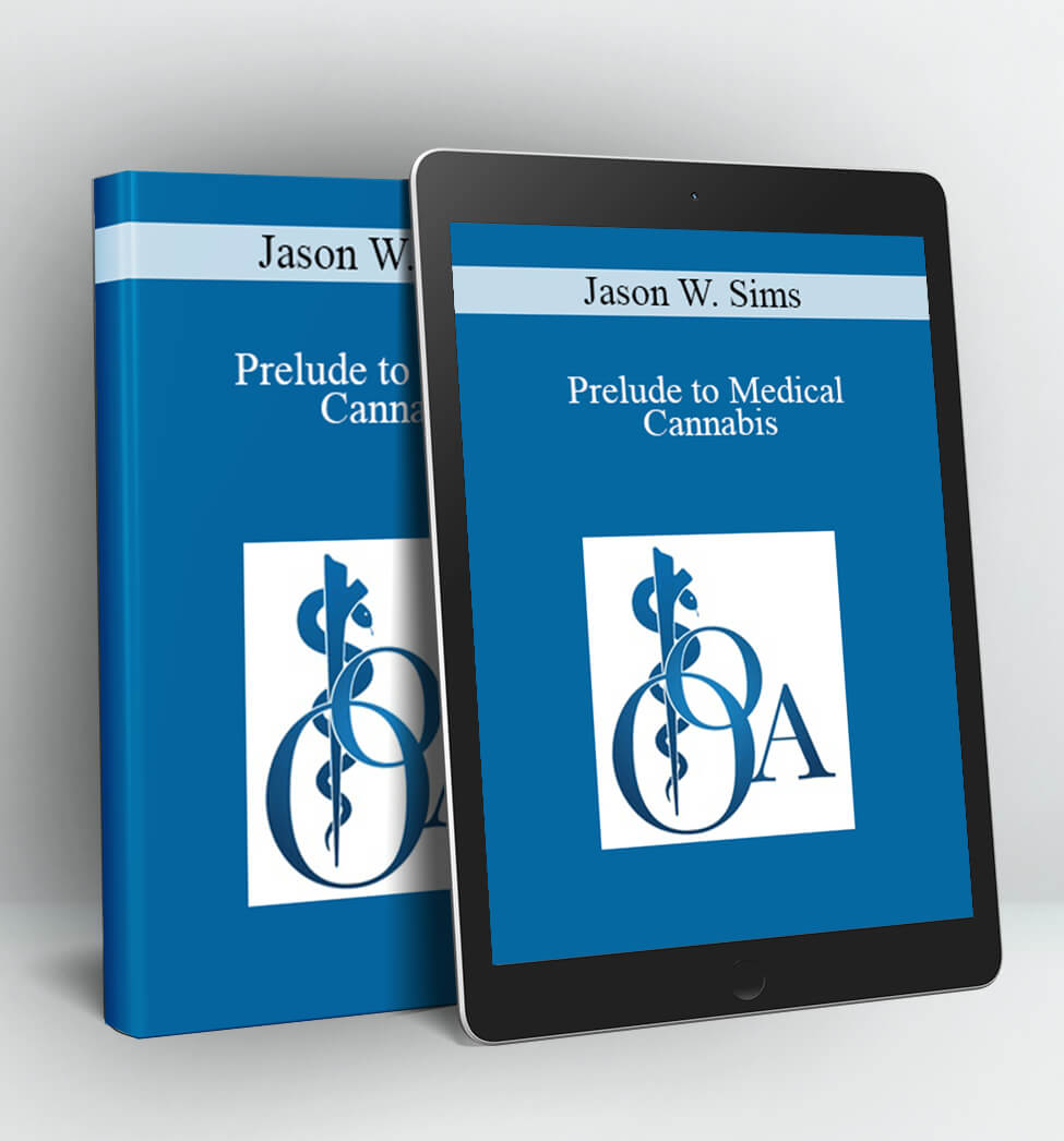 Prelude to Medical Cannabis - Jason W. Sims