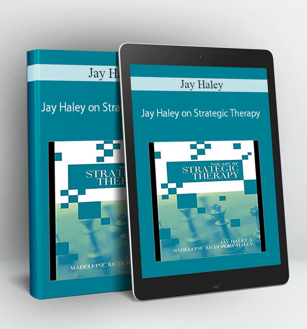 Jay Haley on Strategic Therapy - Jay Haley