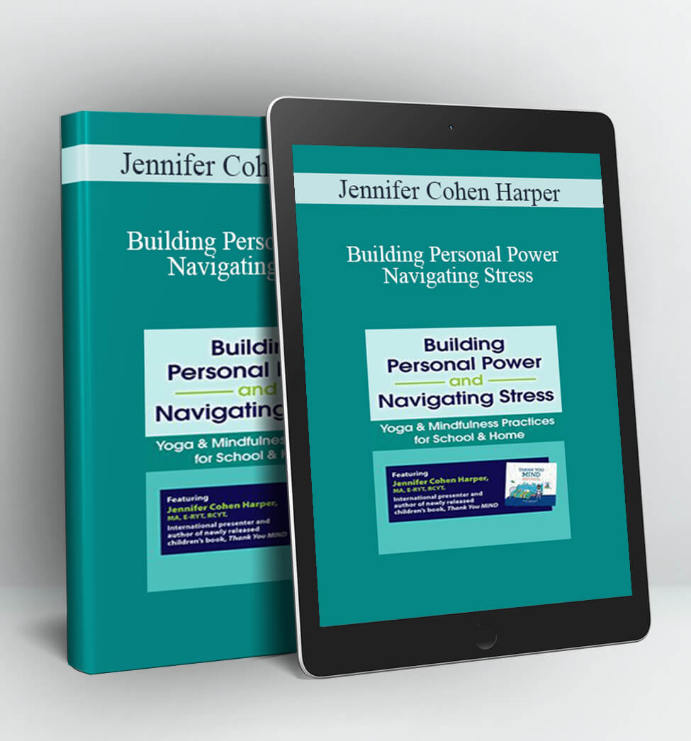 Building Personal Power and Navigating Stress - Jennifer Cohen Harper