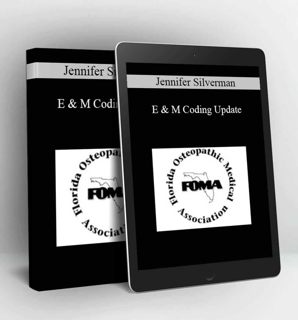 E & M Coding Update - Jennifer Silverman