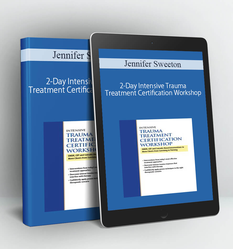 2-Day Intensive Trauma Treatment Certification Workshop - Jennifer Sweeton