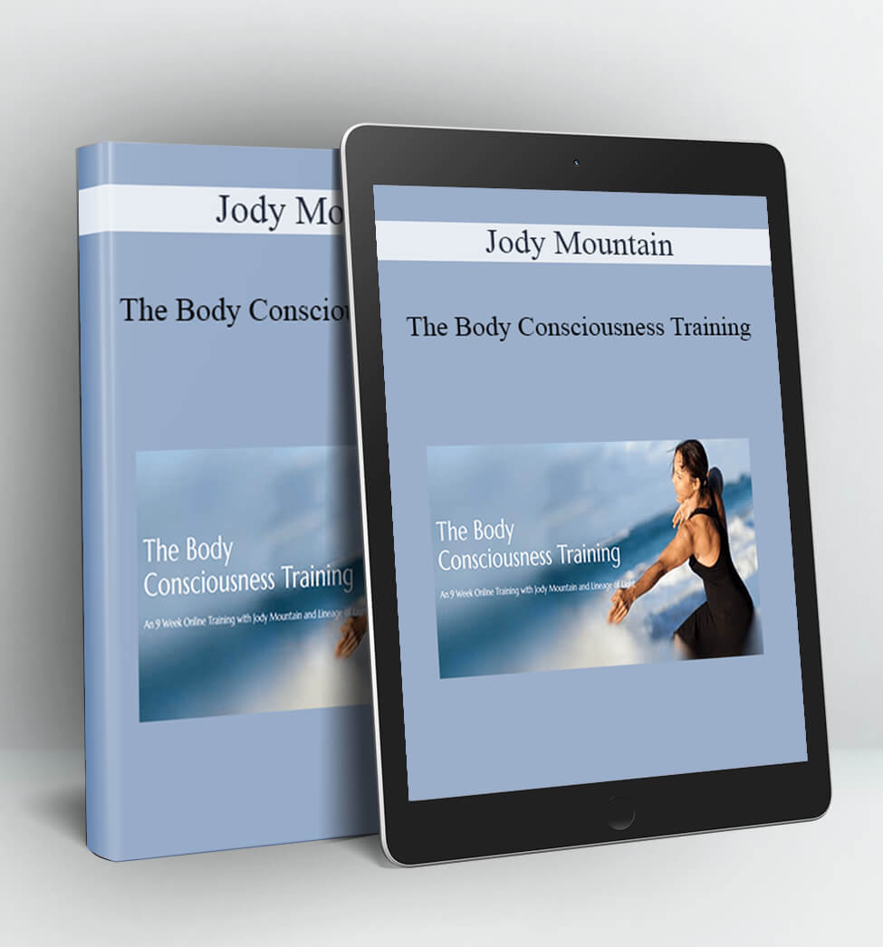 The Body Consciousness Training - Jody Mountain