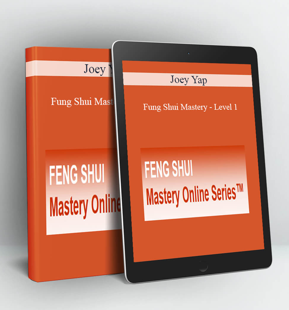 Fung Shui Mastery - Level 1 - Joey Yap