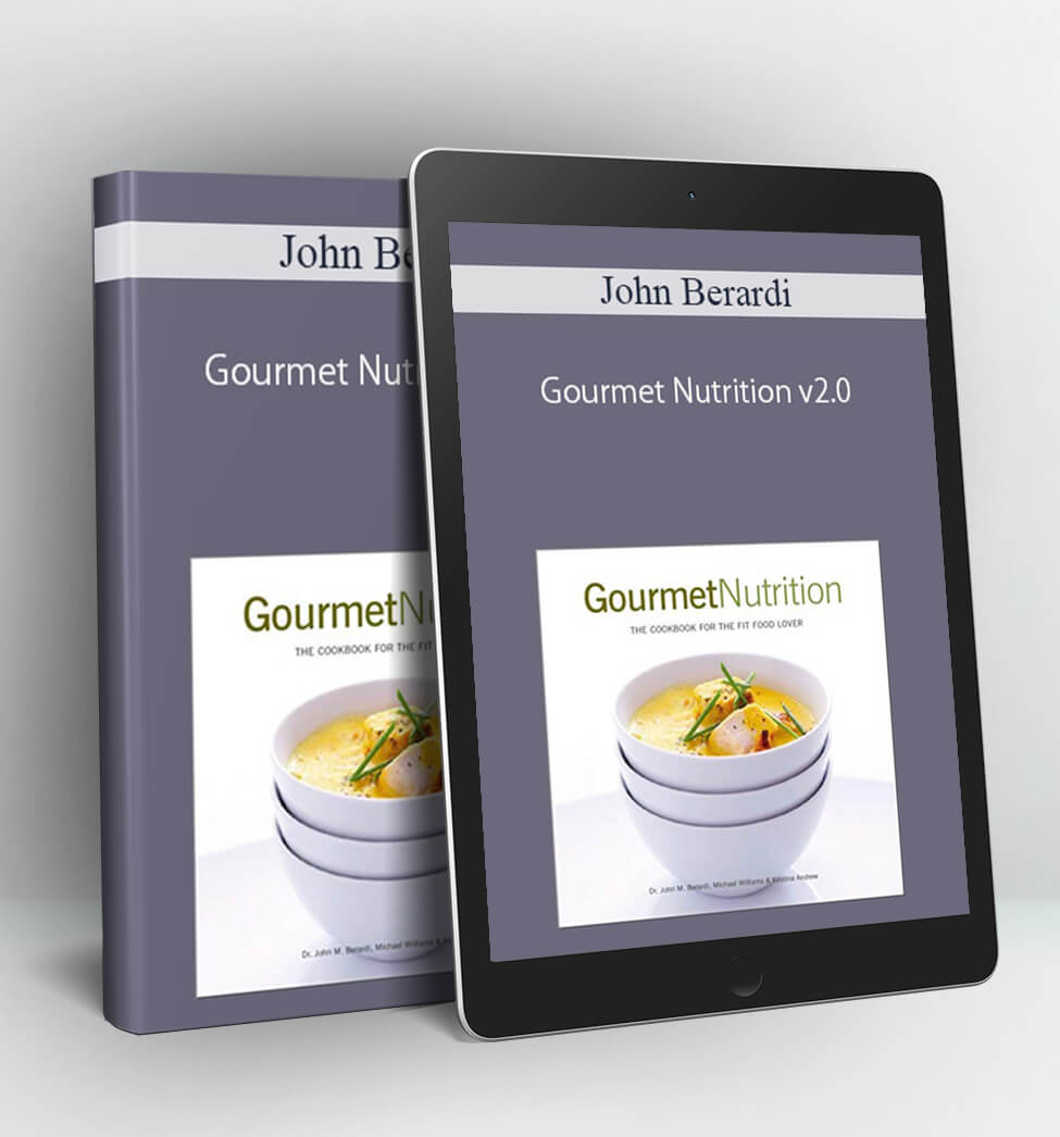 Gourmet Nutrition v2.0 - John Berardi