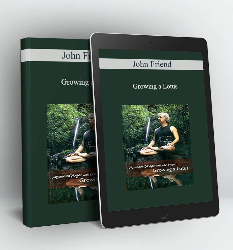 Growing a Lotus - John Friend