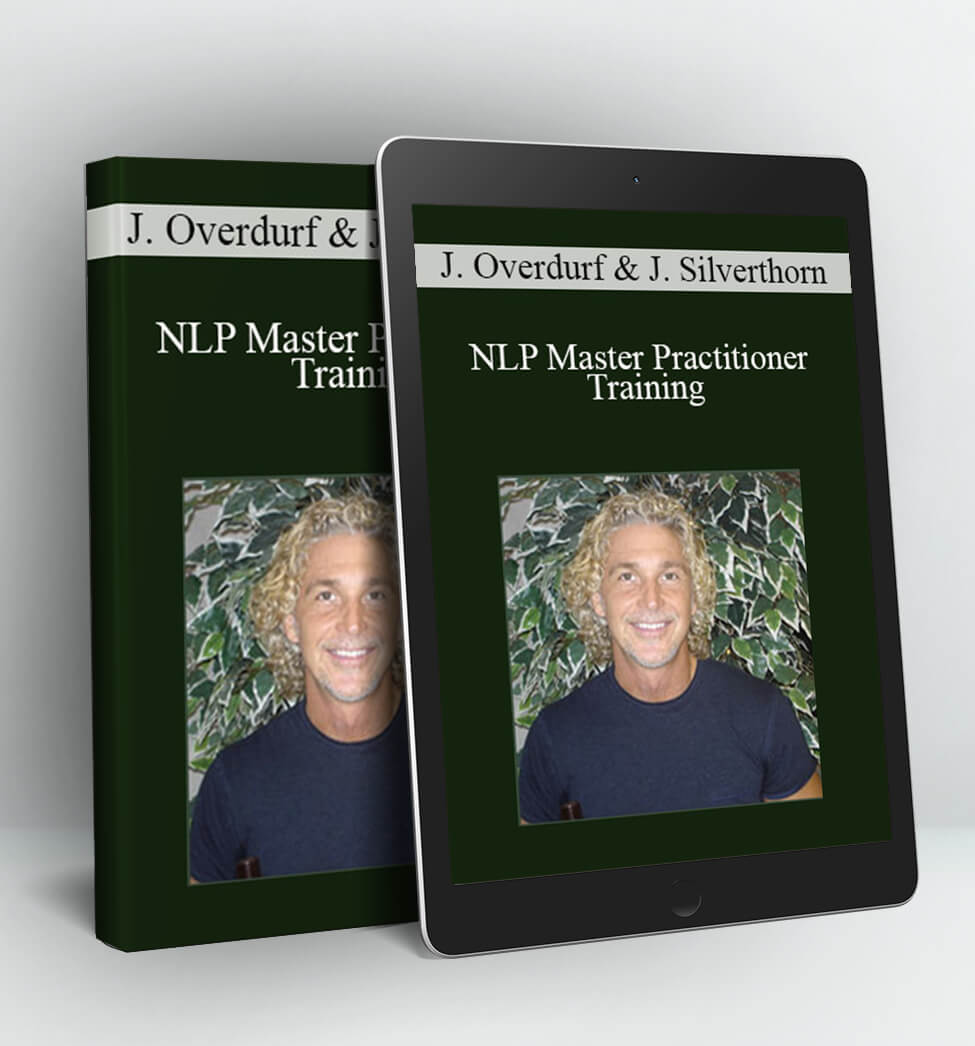 NLP Master Practitioner Training - John Overdurf & Julie Silverthorn