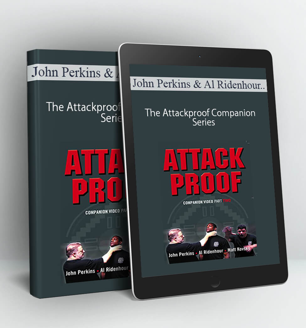 The Attackproof Companion Series - John Perkins & Al Ridenhour & Matt Kovsky
