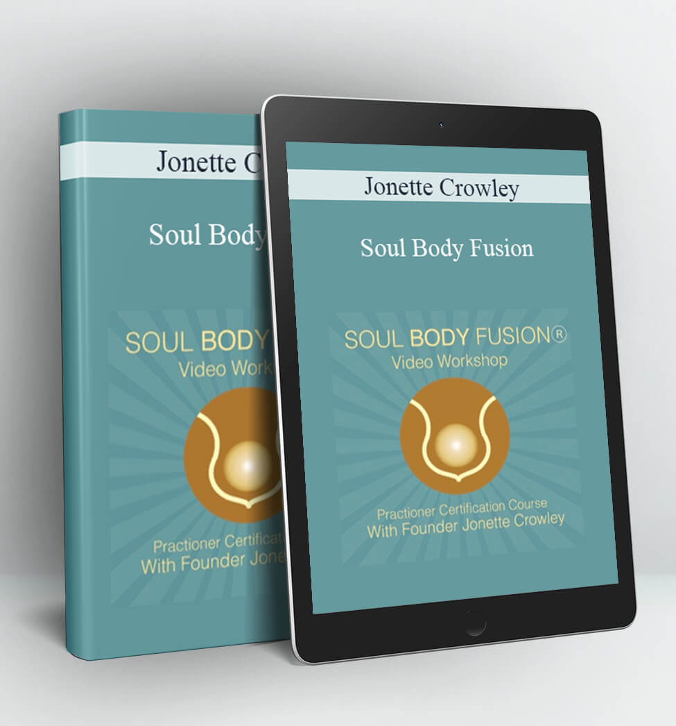 Soul Body Fusion - Jonette Crowley