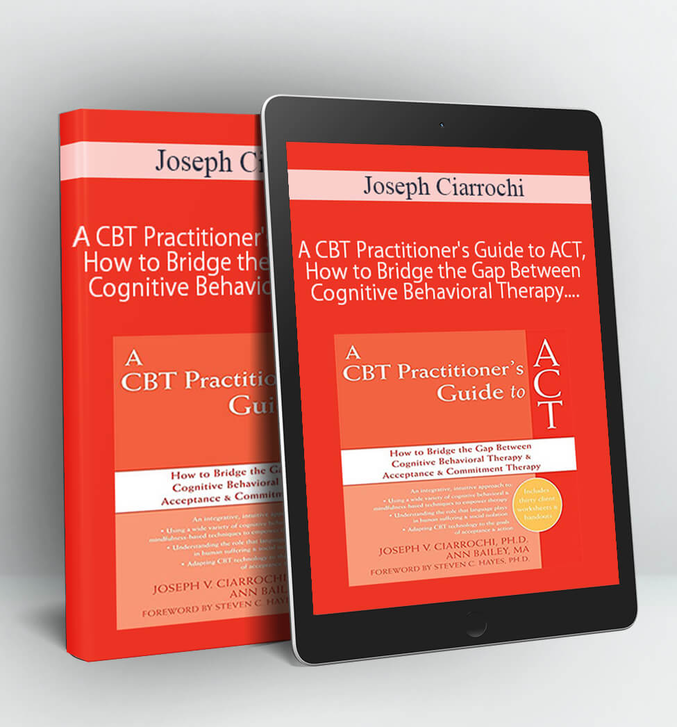 A CBT Practitioner's Guide to ACT