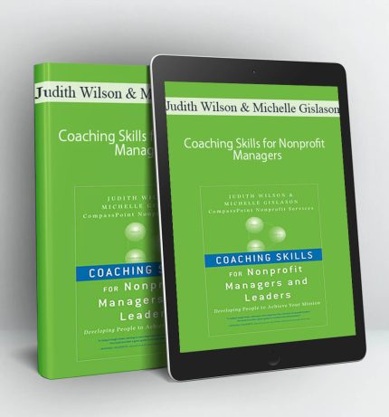 Coaching Skills for Nonprofit Managers - Judith Wilson & Michelle Gislason