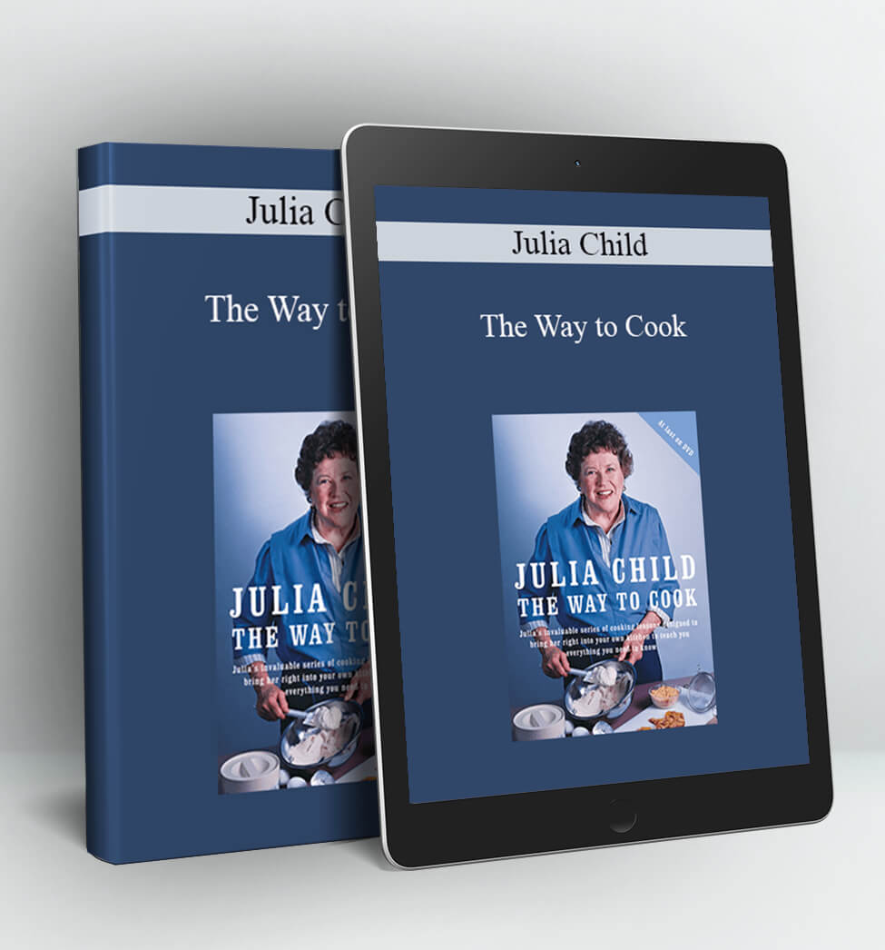 The Way to Cook - Julia Child