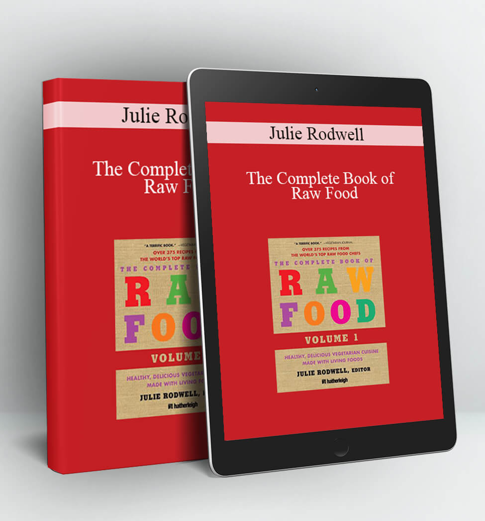 The Complete Book of Raw Food - Julie Rodwell