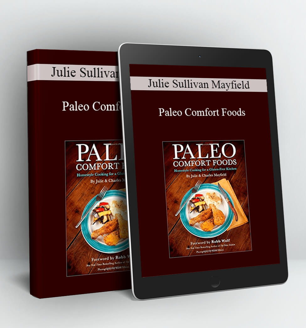 Paleo Comfort Foods - Julie Sullivan Mayfield