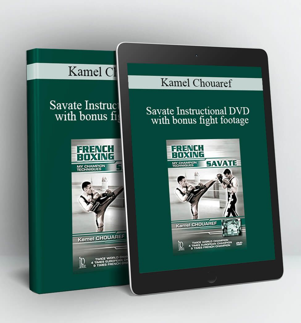 Savate Instructional DVD with bonus fight footage - Kamel Chouaref