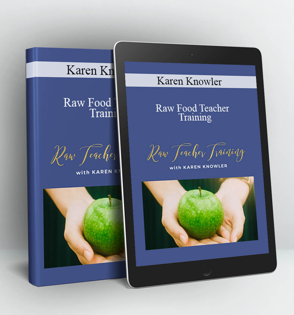 Raw Food Teacher Training - Karen Knowler