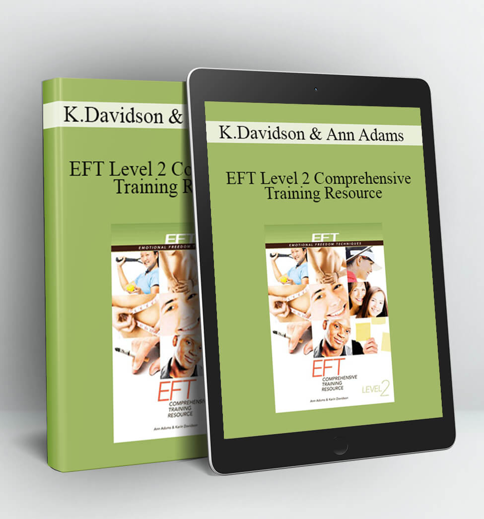 EFT Level 2 Comprehensive Training Resource - Karin Davidson and Ann Adams