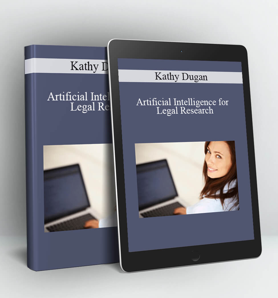 Artificial Intelligence for Legal Research - Kathy Dugan