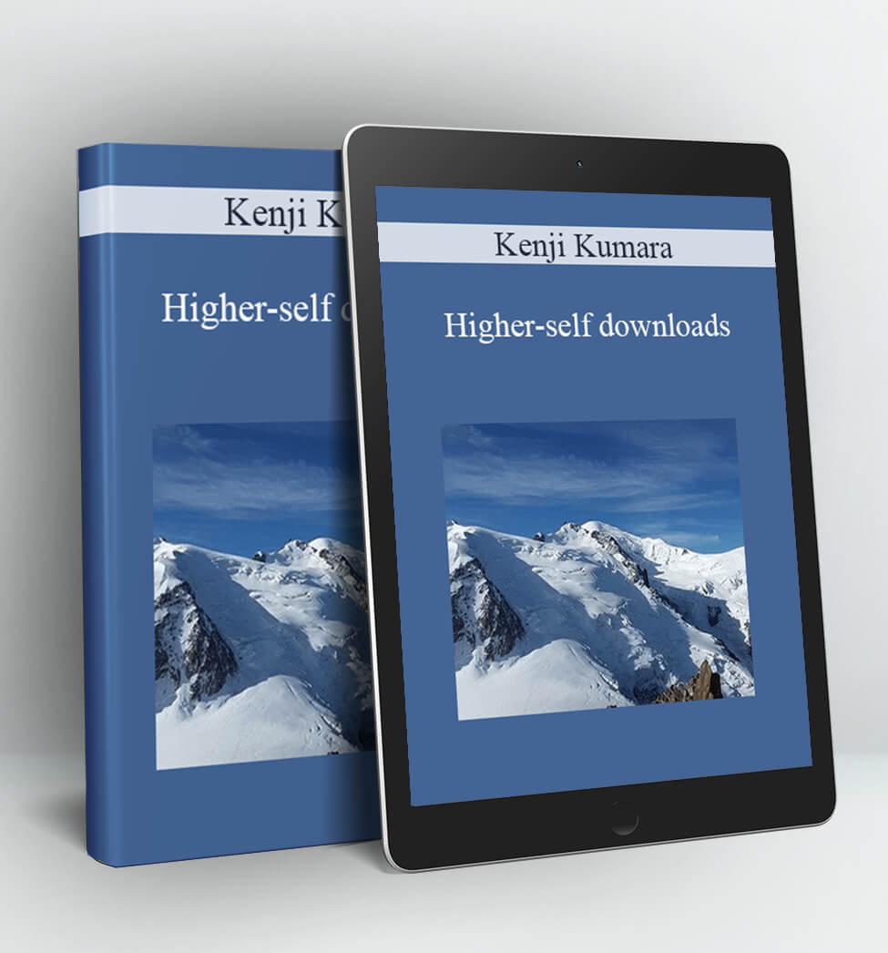 Higher-self downloads - Kenji Kumara