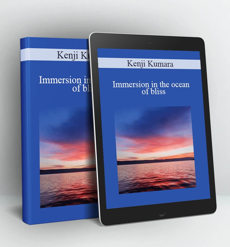 Immersion in the ocean of bliss - Kenji Kumara