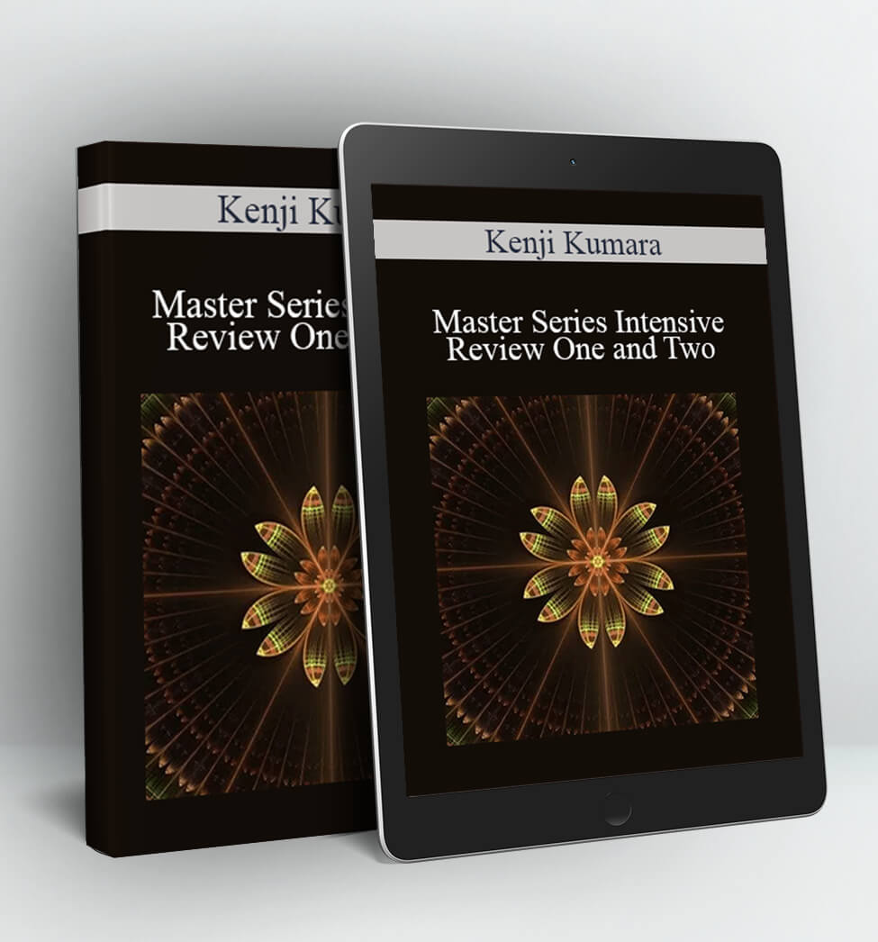 Master Series Intensive Review One and Two - Kenji Kumara