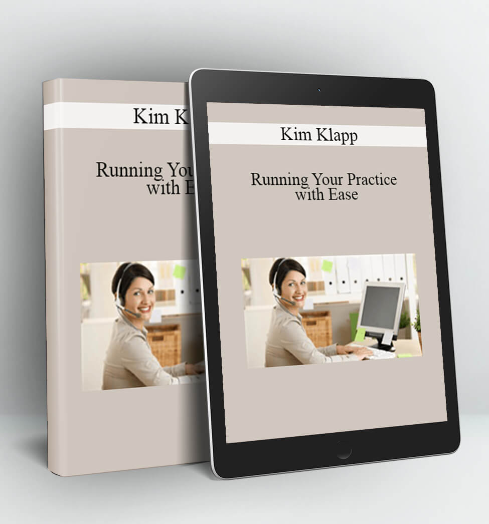 Running Your Practice with Ease - Kim Klapp