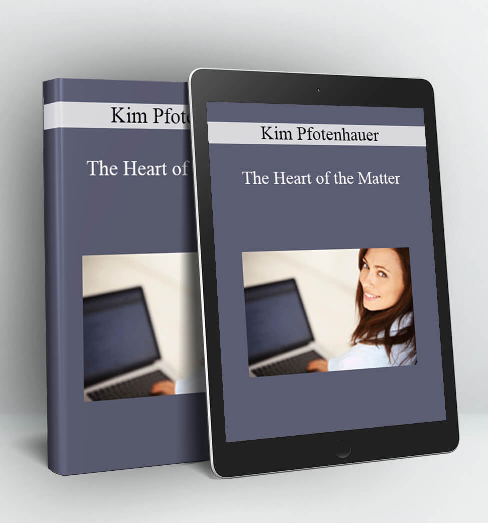 The Heart of the Matter - Kim Pfotenhauer