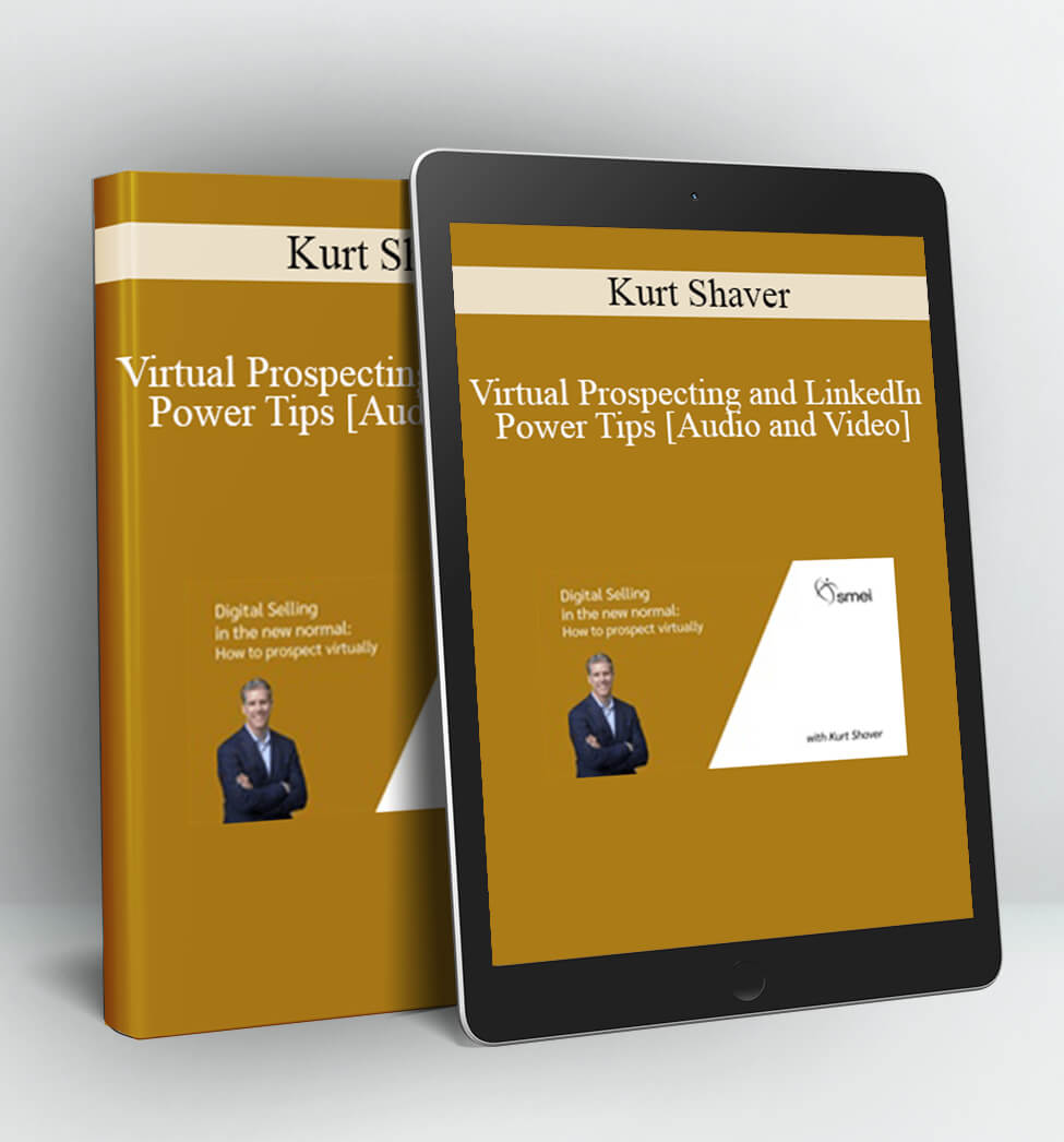 Virtual Prospecting and LinkedIn Power Tips - Kurt Shaver