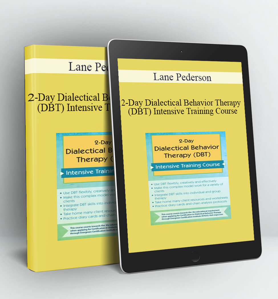 2-Day Dialectical Behavior Therapy (DBT) Intensive Training Course - Lane Pederson