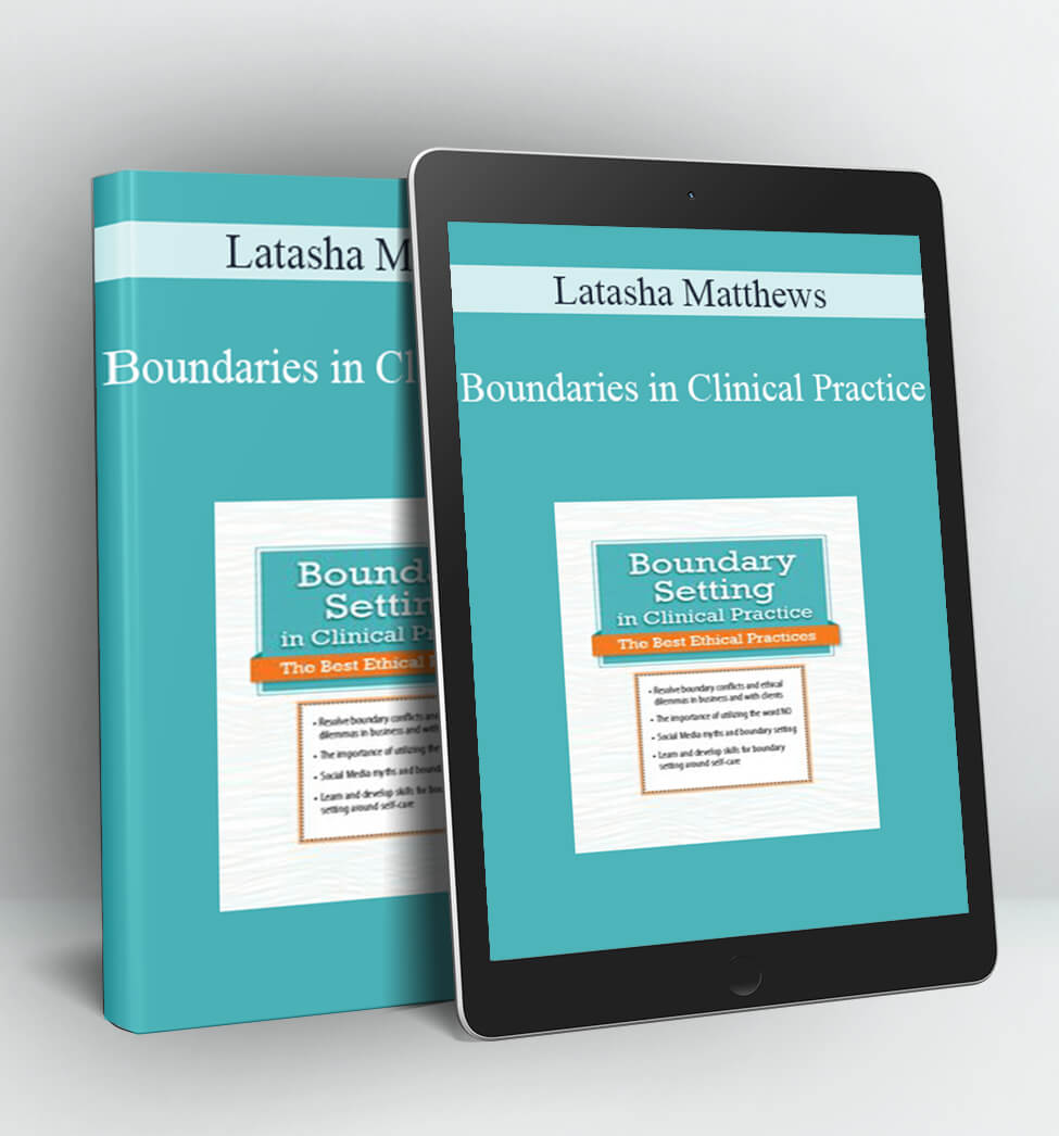 Boundaries in Clinical Practice - Latasha Matthews