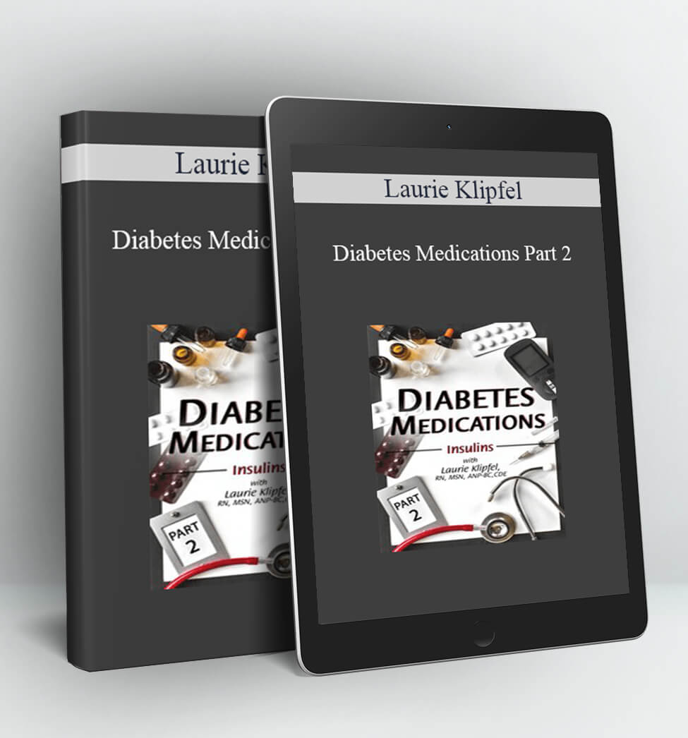 Diabetes Medications Part 2 - Laurie Klipfel