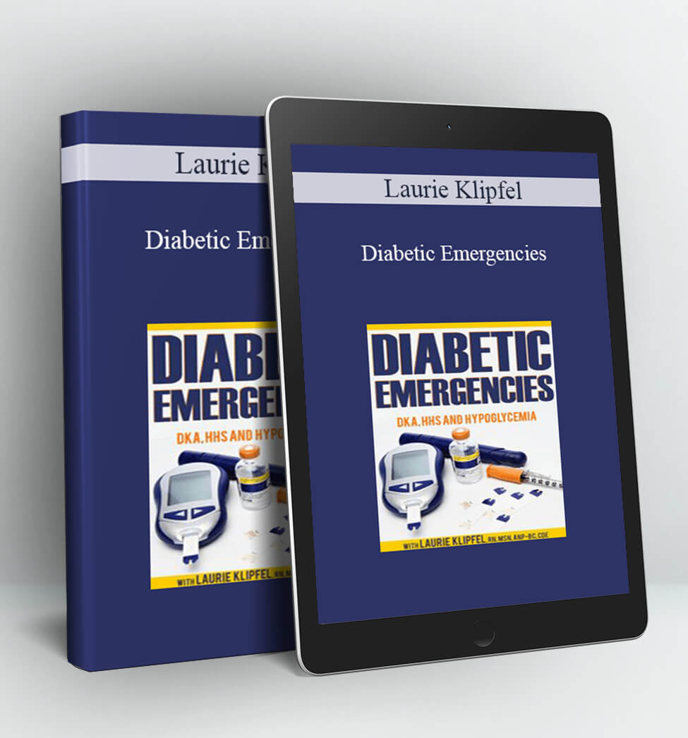 Diabetic Emergencies - Laurie Klipfel