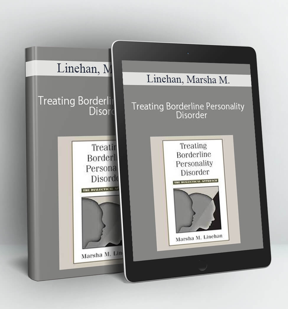 Treating Borderline Personality Disorder - Linehan