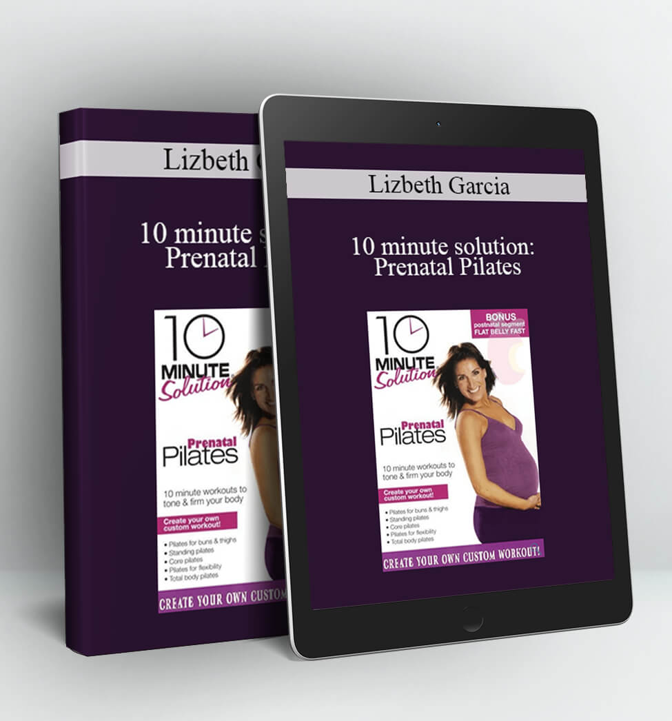 10 minute solution: Prenatal Pilates - Lizbeth Garcia