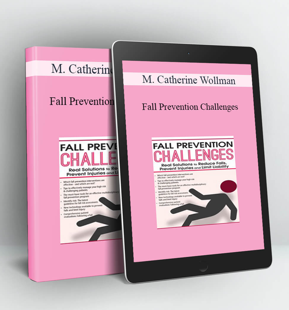 Fall Prevention Challenges - M. Catherine Wollman