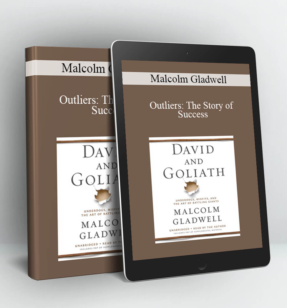 Outliers: The Story of Success - Malcolm Gladwell