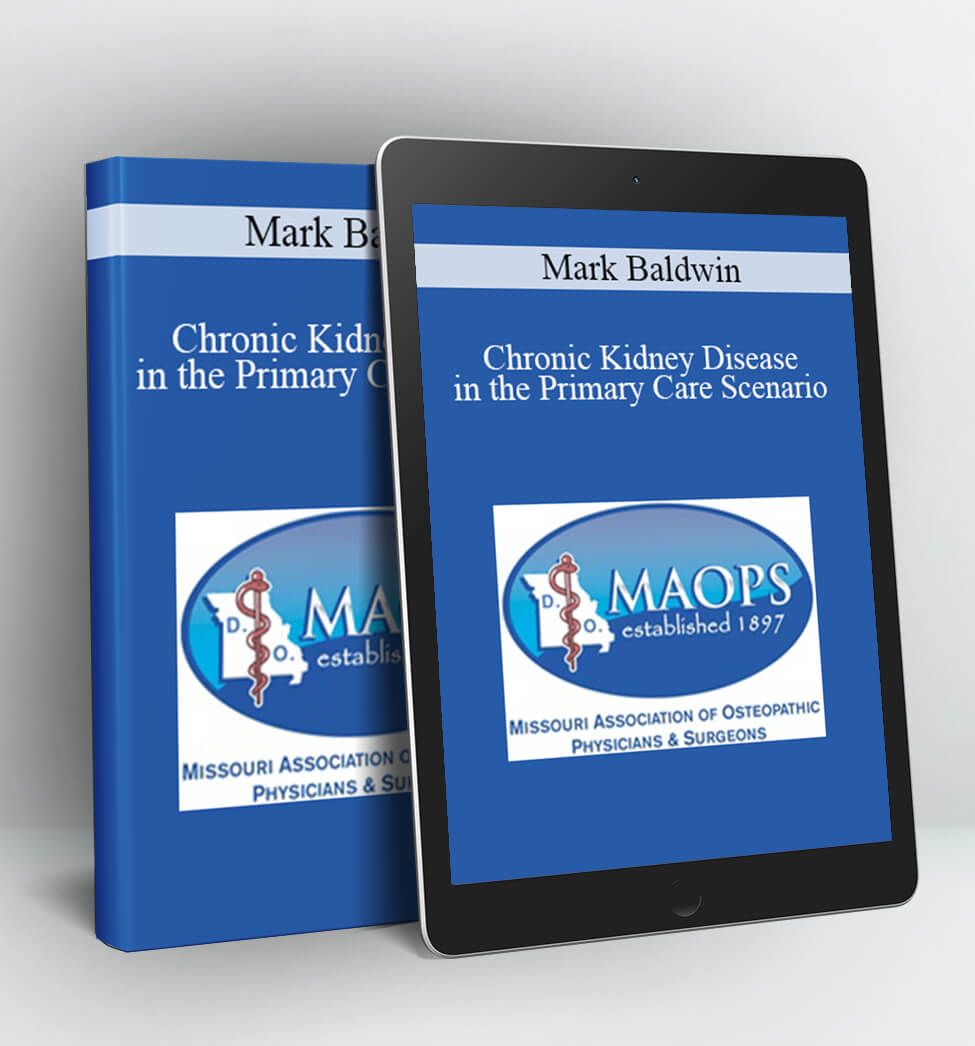 Chronic Kidney Disease in the Primary Care Scenario - Mark Baldwin