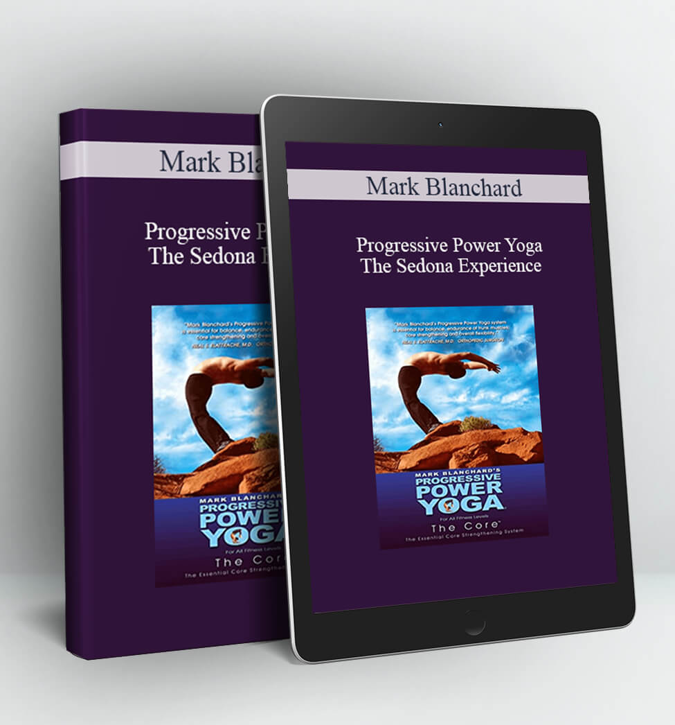 Progressive Power Yoga - The Sedona Experience - Mark Blanchard