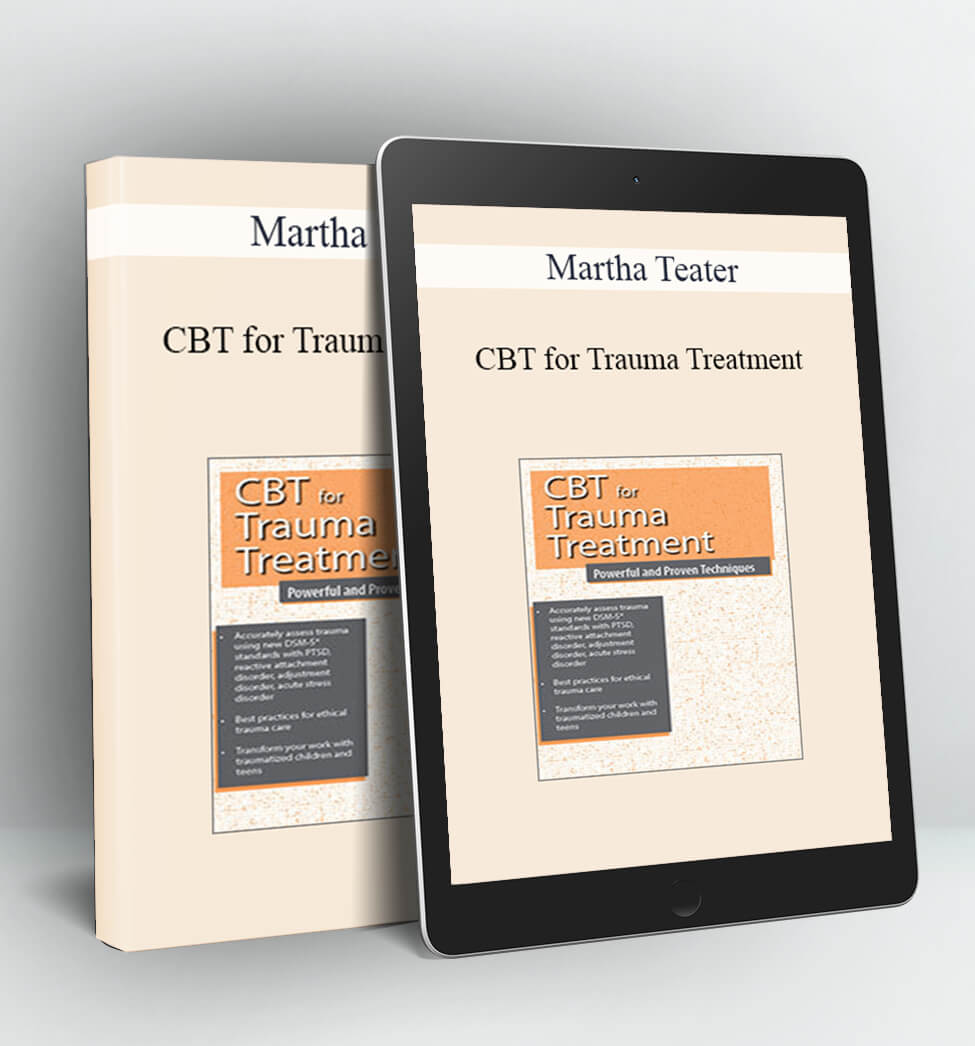 CBT for Trauma Treatment - Martha Teater