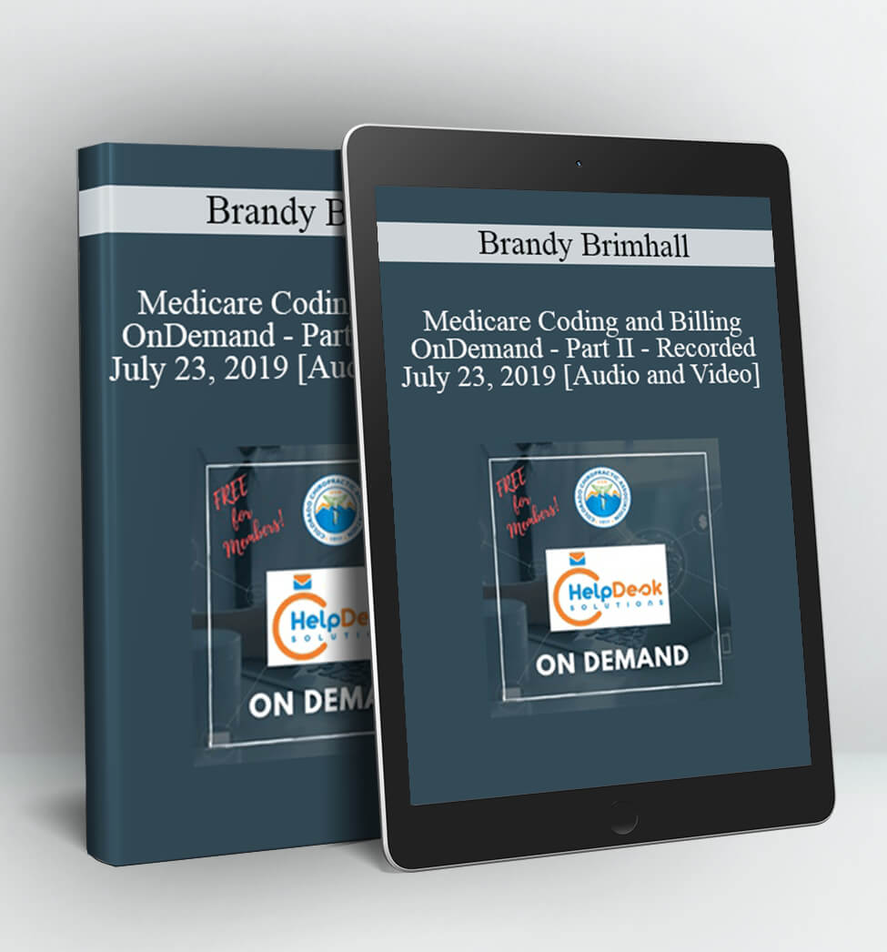 Brandy Brimhall - Medicare Coding and Billing - OnDemand - Part II - Recorded July 23