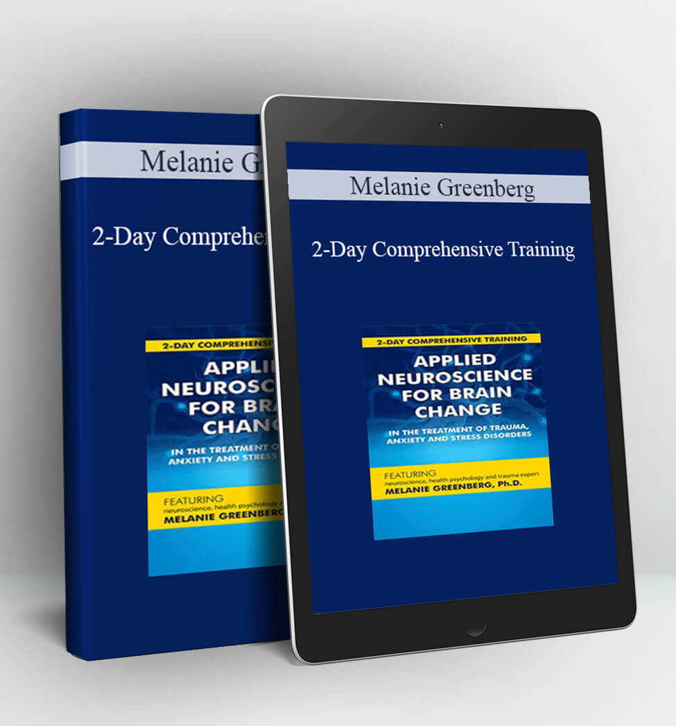 2-Day Comprehensive Training - Melanie Greenberg