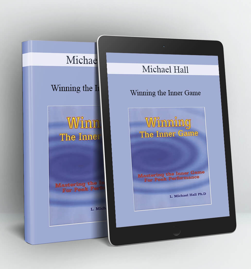 Winning the Inner Game - Michael Hall