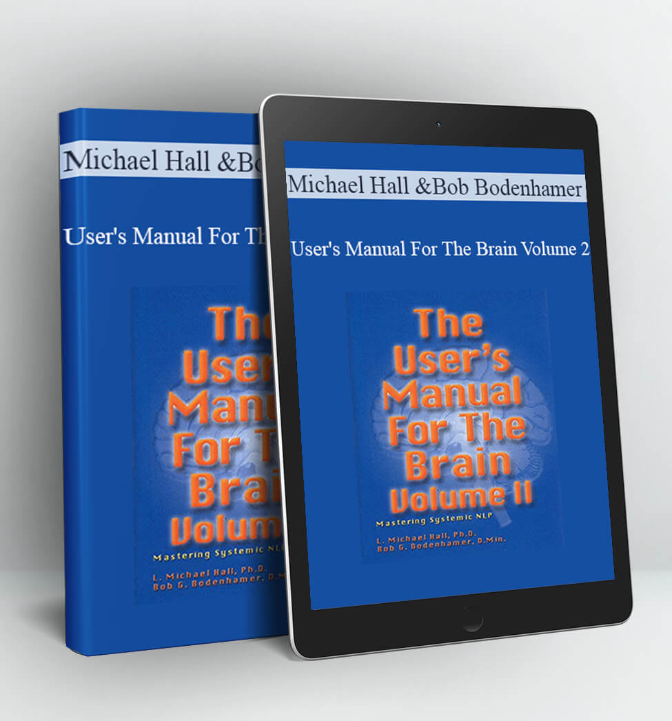 User's Manual For The Brain Volume 2 - Michael Hall and Bob Bodenhamer