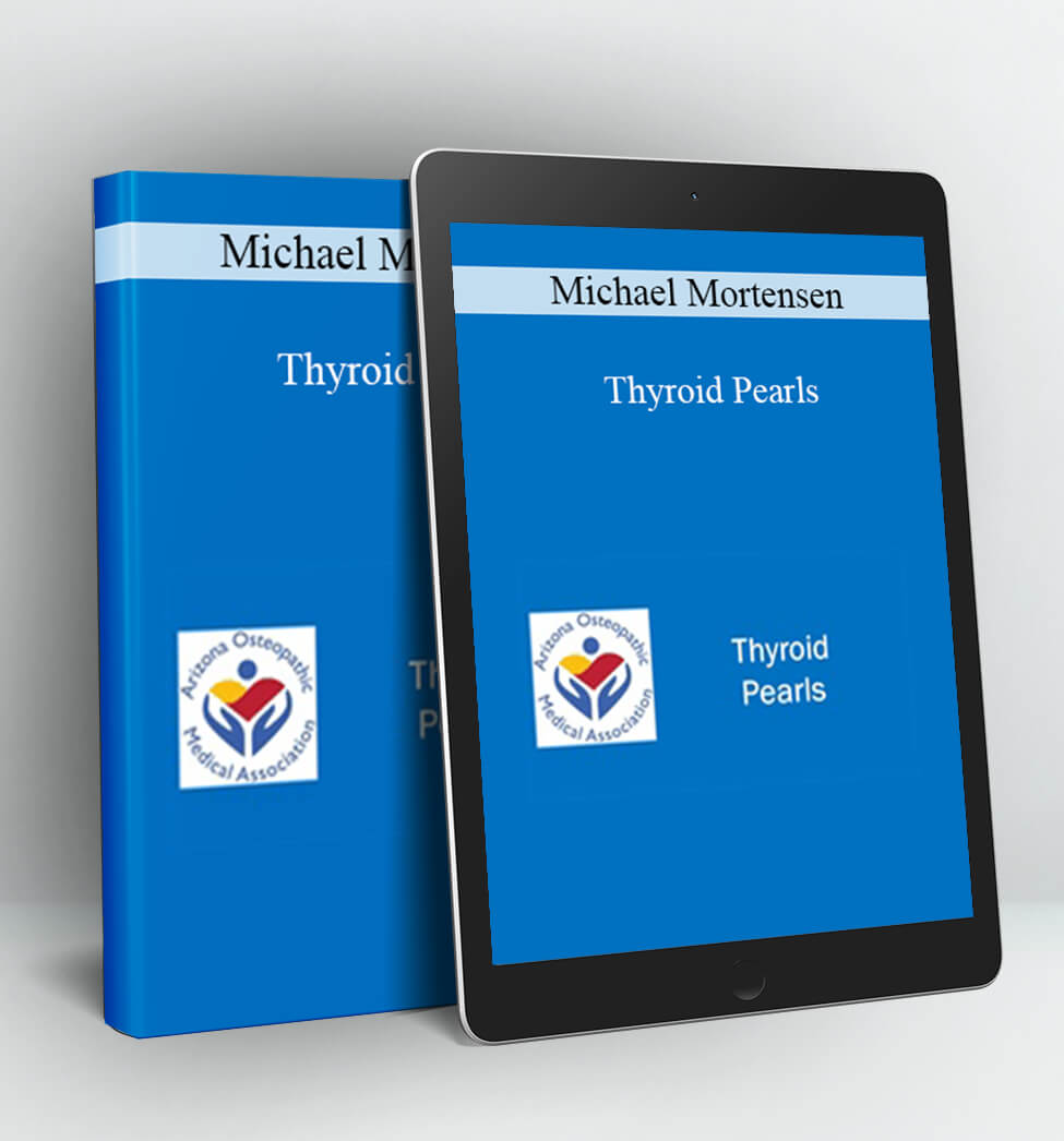 Thyroid Pearls - Michael Mortensen