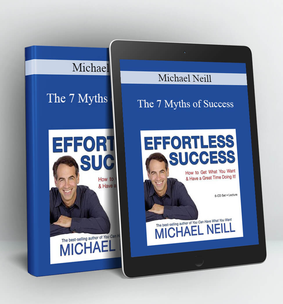 The 7 Myths of Success - Michael Neill