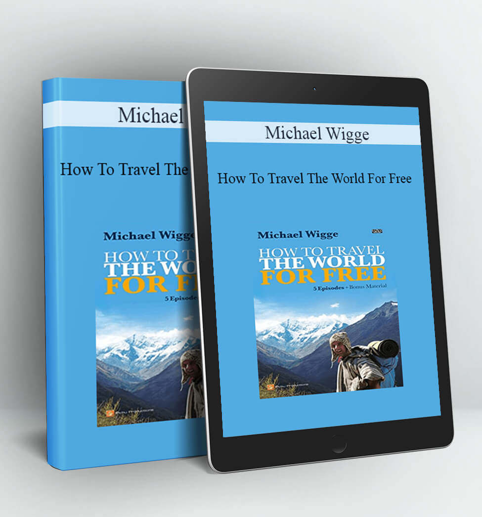 How To Travel The World For Free - Michael Wigge
