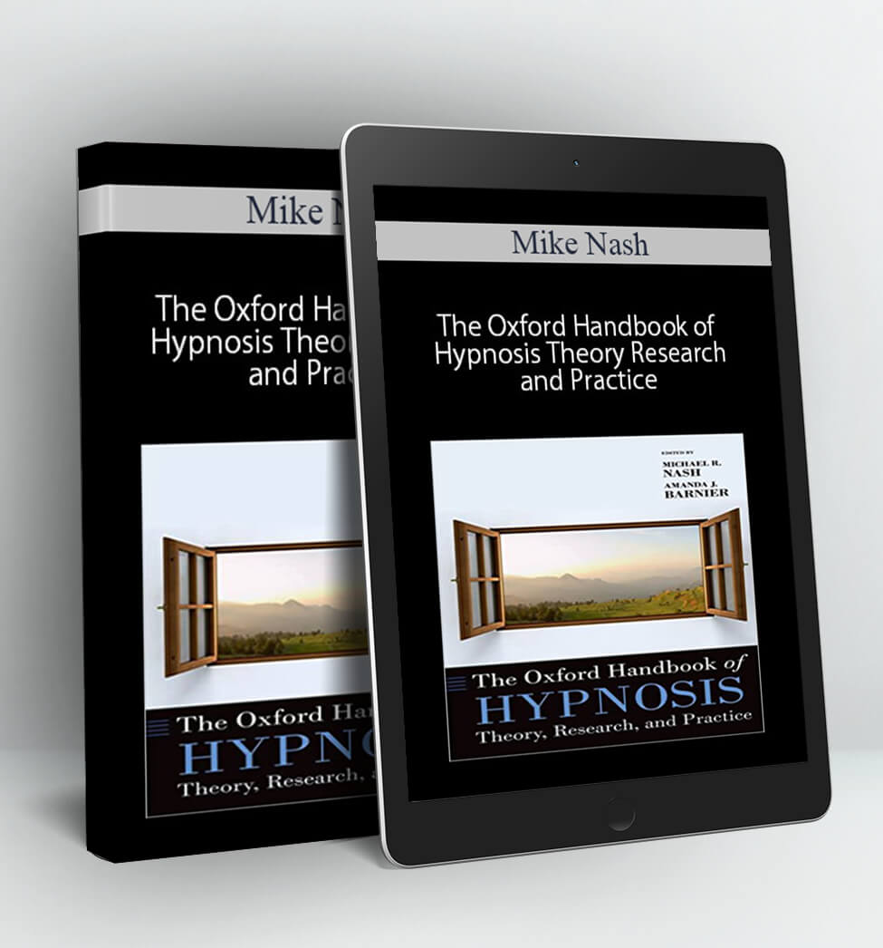 The Oxford Handbook of Hypnosis Theory Research and Practice - Mike Nash