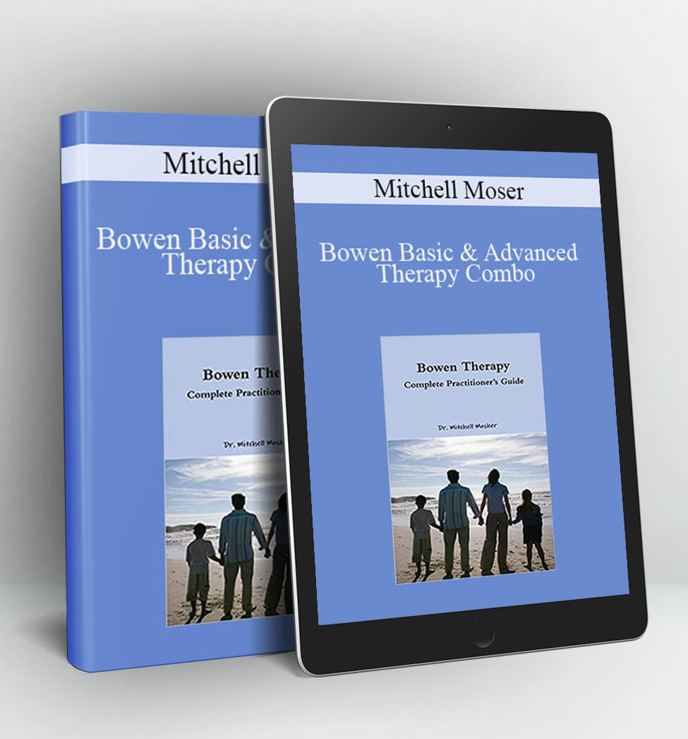 Bowen Basic & Advanced Therapy Combo - Mitchell Moser