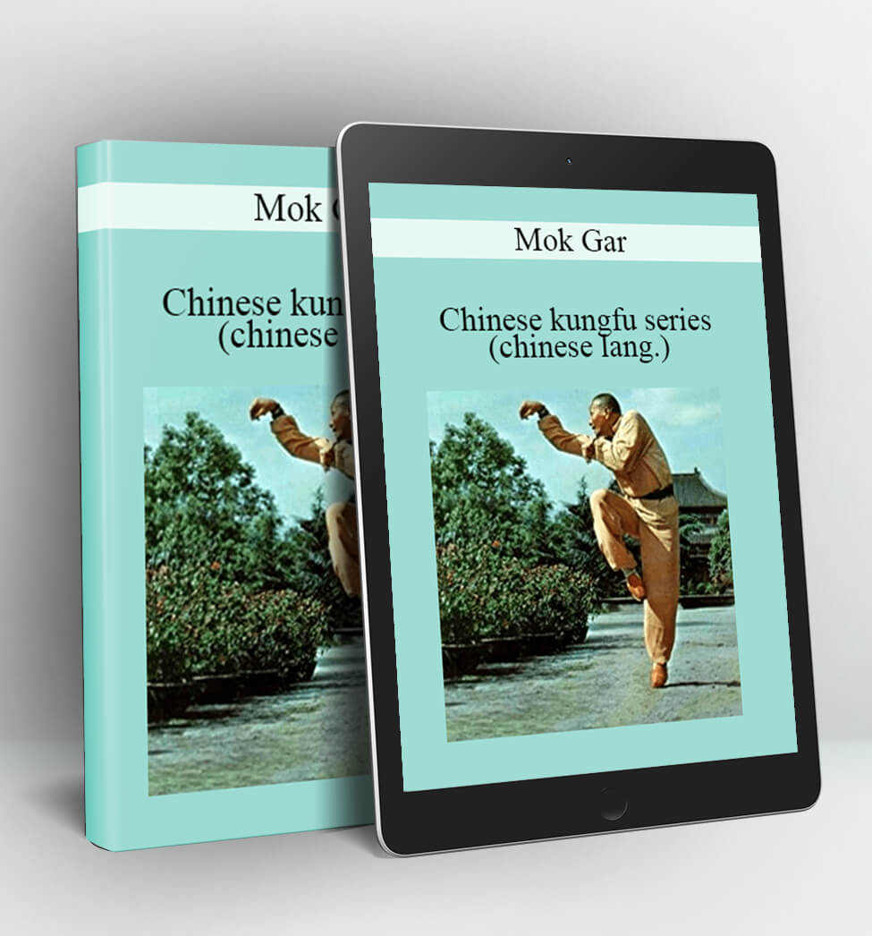 Chinese kungfu series (chinese lang.) - Mok Gar